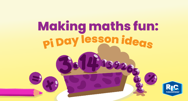 Making maths fun: Pi Day lesson ideas