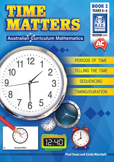 Picture of Australian Curriculum Mathematics – Time Matters – Year 4 to Year 6