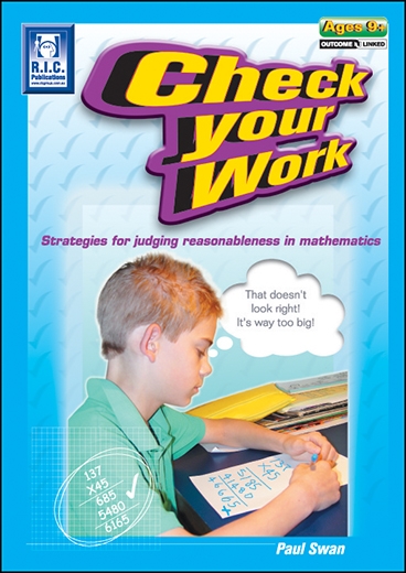 Picture of Check Your Work – Strategies for studying reasonableness in mathematics – Ages 9+