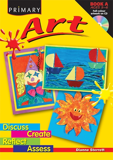 Picture of Primary Art – Discuss, Create, Reflect, Assess Book A – Ages 5–6