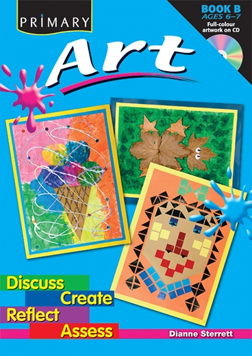 Picture of Primary Art – Discuss, Create, Reflect, Assess Book B – Ages 6–7