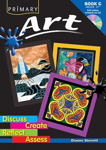 Picture of Primary Art – Discuss, Create, Reflect, Assess Book G – Ages 11–12